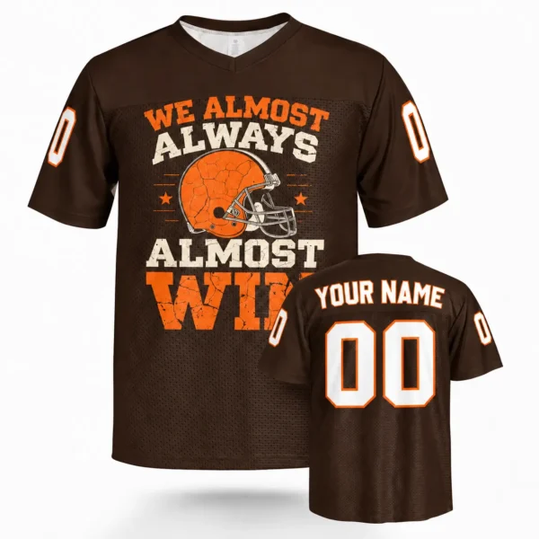 Custom Football Jersey Cleveland We Almost Always Almost Win Brown personalized name and number