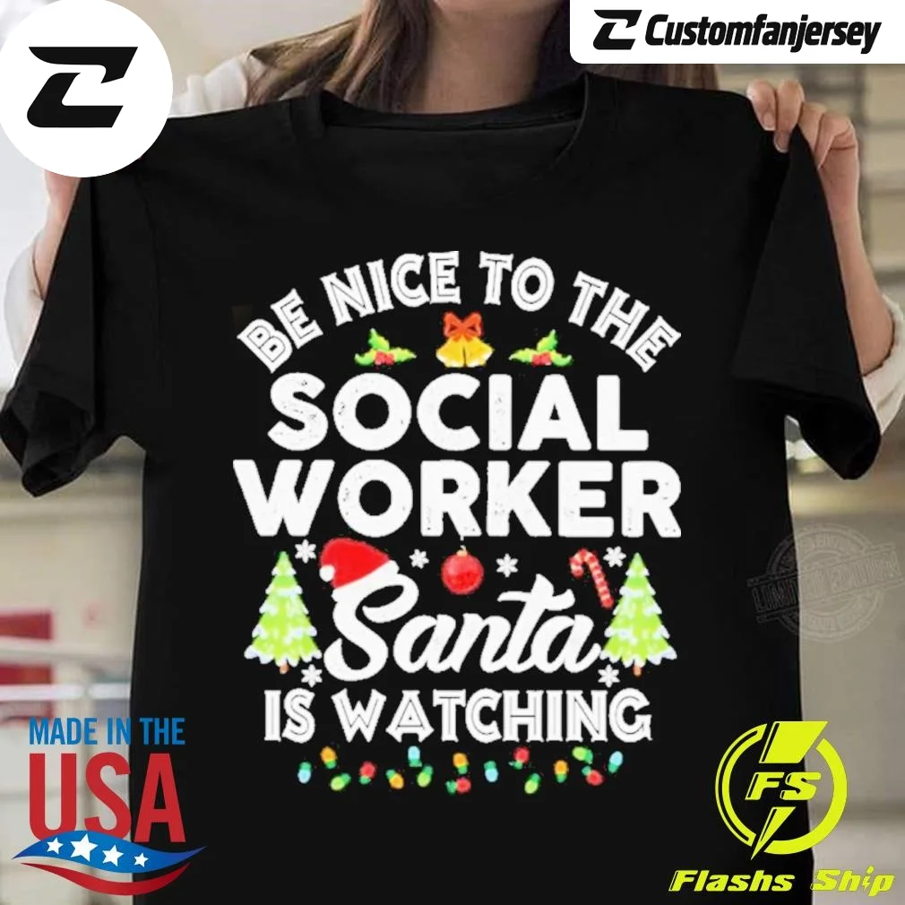 Be Nice To The Social Worker Santa Is Watching Christmas T-Shirt - black Christmas shirt