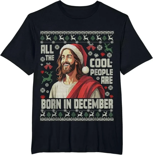 Cool People Are Born In December Christian Christmas Bday T-Shirt