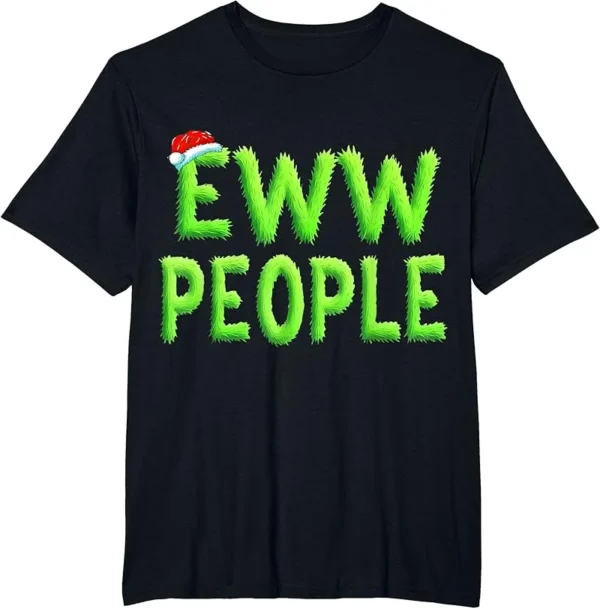 Eww People Santa Hat Green Funny Christmas Matching T-Shirt