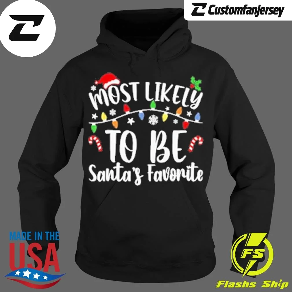 Most Likely To Be Santa’s Favorite Family Matching Christmas Hoodie - black Christmas hoodie