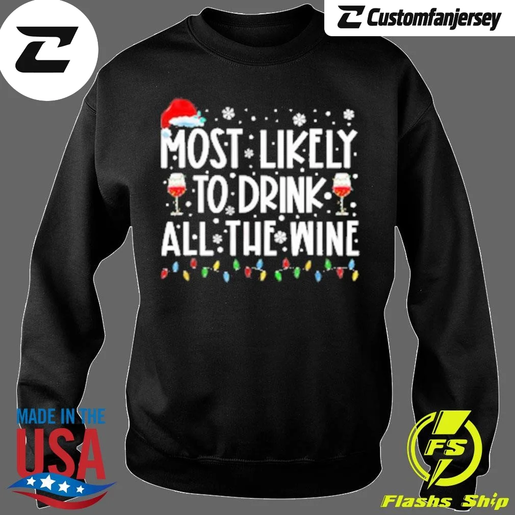 Most Likely To Drink All The Wine Family Matching Christmas Sweatshirt - black Christmas sweatshirt