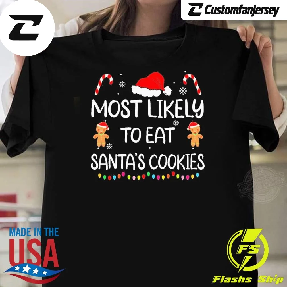Most Likely To Eat Santas Cookies Family Christmas Matching 2024 T-Shirt - black Christmas shirt