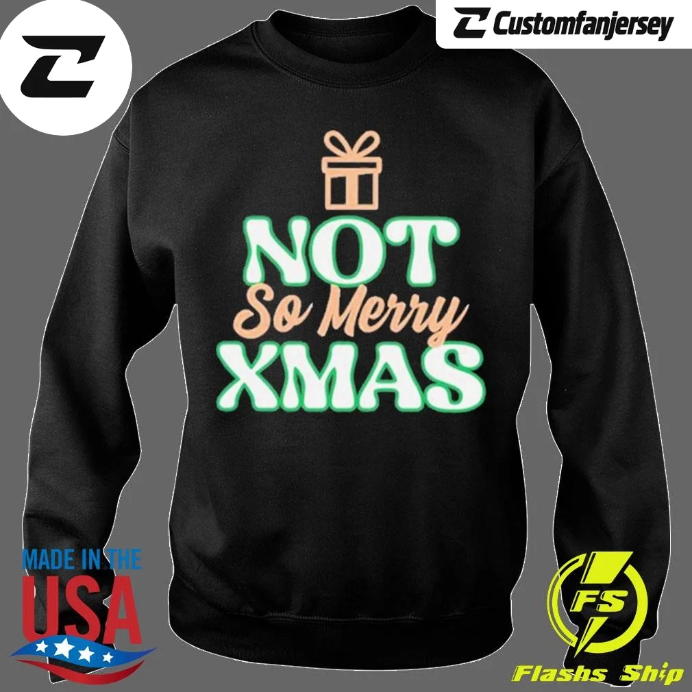 Not So Merry Christmas Sweatshirt - black Christmas sweatshirt