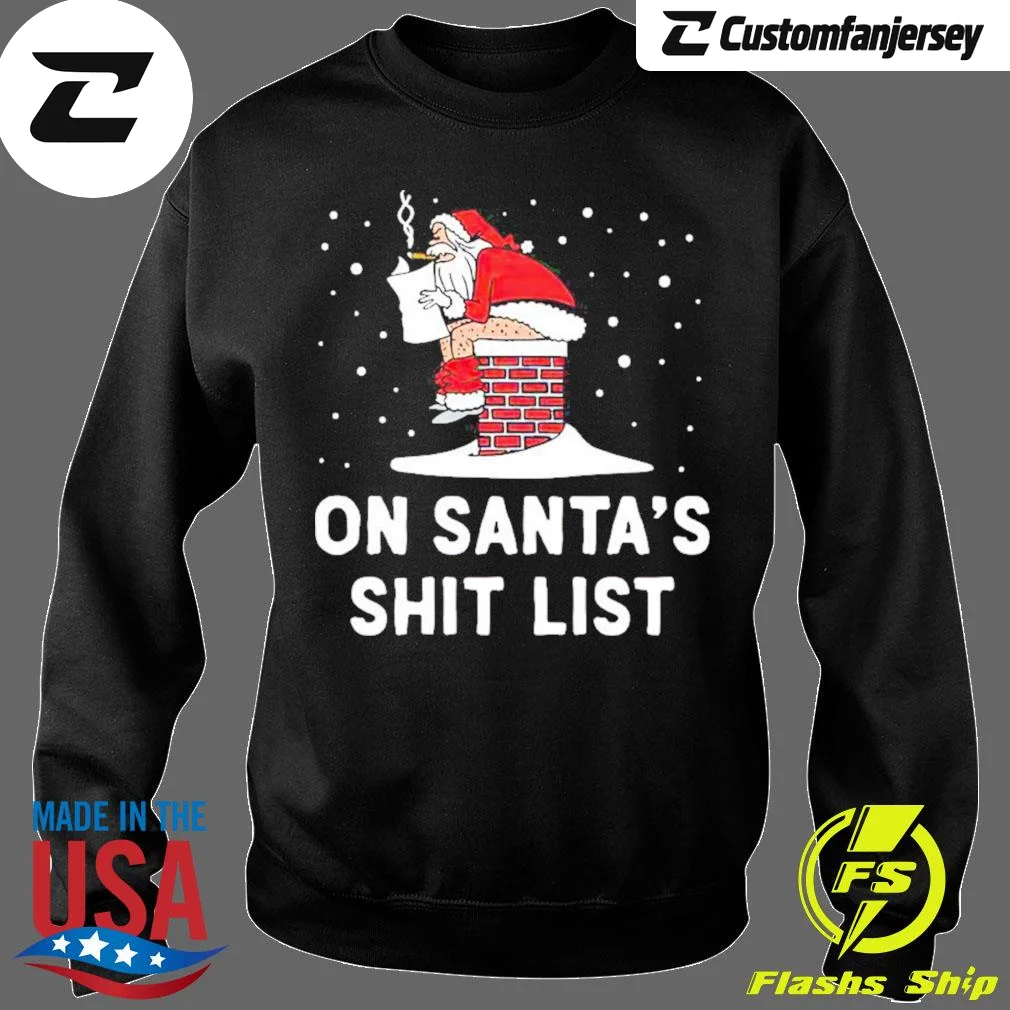 On Santa’s Shit List Christmas Sweatshirt - black Christmas sweatshirt