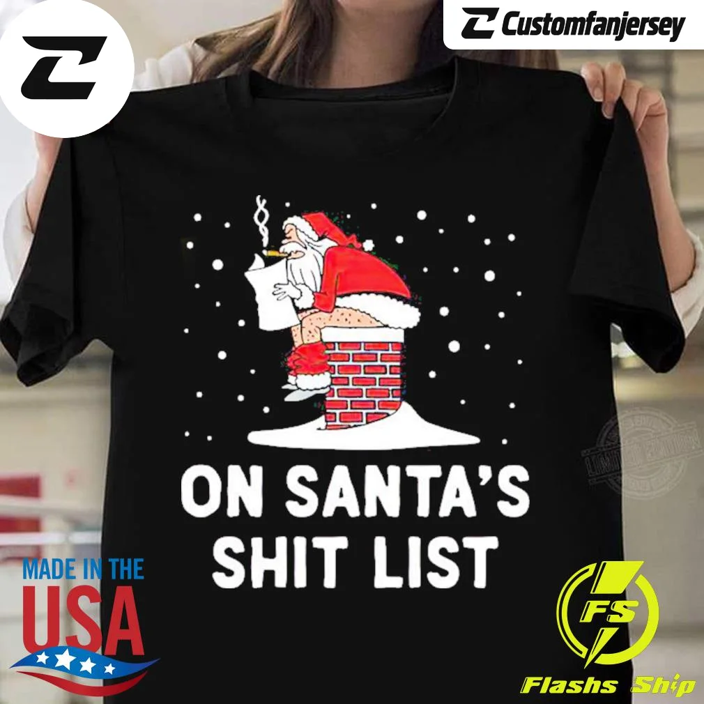 On Santa’s Shit List Christmas T-Shirt - black Christmas shirt