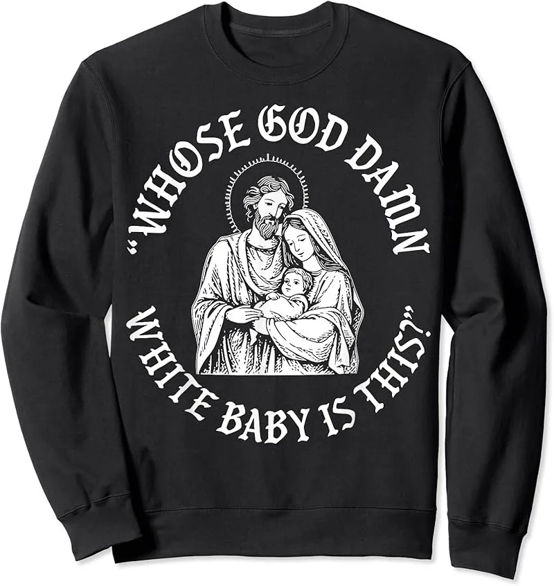 Whose God Damn White Baby Is This Christian Christmas T-Shirt - view 2